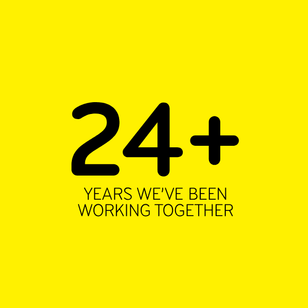 24+ years we've been working together
